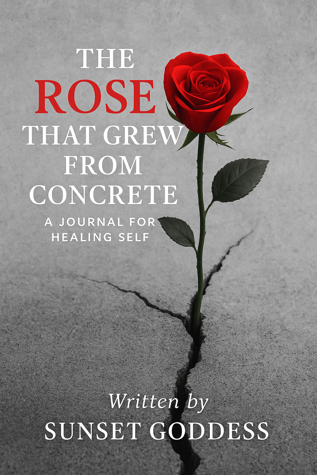 The Rose That Grew from the Concrete: A 21-Day Womb Healing Journal